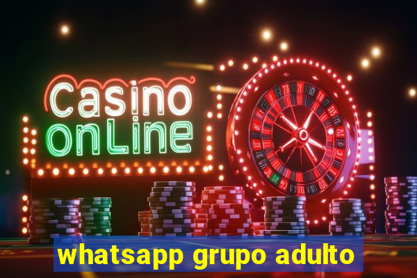 whatsapp grupo adulto